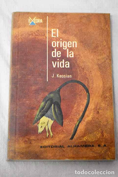B&uuml;cher: El origen de la vida.- Keosian, J.