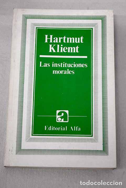 Libros: Las instituciones morales: las teor&iacute;as empiristas de su evoluci&oacute;n.- Kliemt, Hartmut