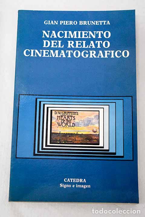 Libros: Nacimiento del relato cinematogr&aacute;fico: (Griffith 1908-1912).- Brunetta, Gian Piero
