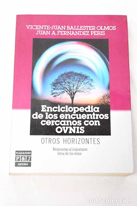 Libros: Enciclopedia de los encuentros cercanos con OVNIS.- Ballester Olmos, Vicente-Juan
