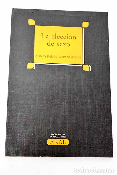 Libros: La elecci&oacute;n de sexo: a prop&oacute;sito de las teor&iacute;as de R.J. Stoller.- Faur&eacute;-Oppenheimer, Agnes