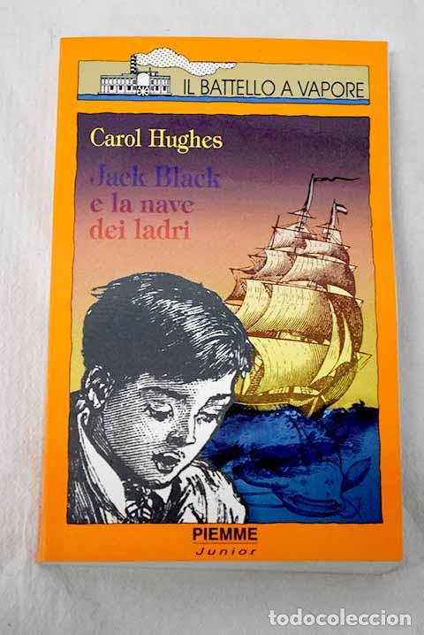 Libros: Jack Black e la nave dei ladri.- Hughes, Carol