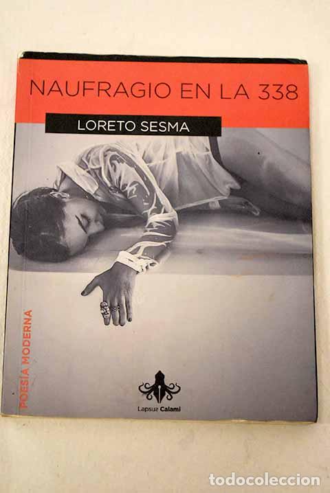 Libros: Naufragio en la 338: Sesma, Loreto.- Sesma, Loreto