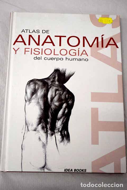 books: Atlas de anatom&iacute;a y fisiolog&iacute;a del cuerpo humano.- Bello, Jorge