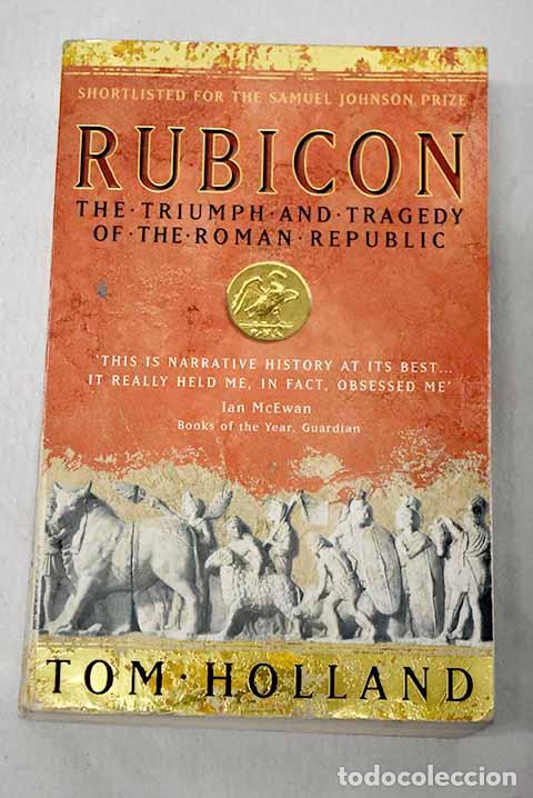 Libros: Rubicon: Holland, Tom.- Holland, Tom