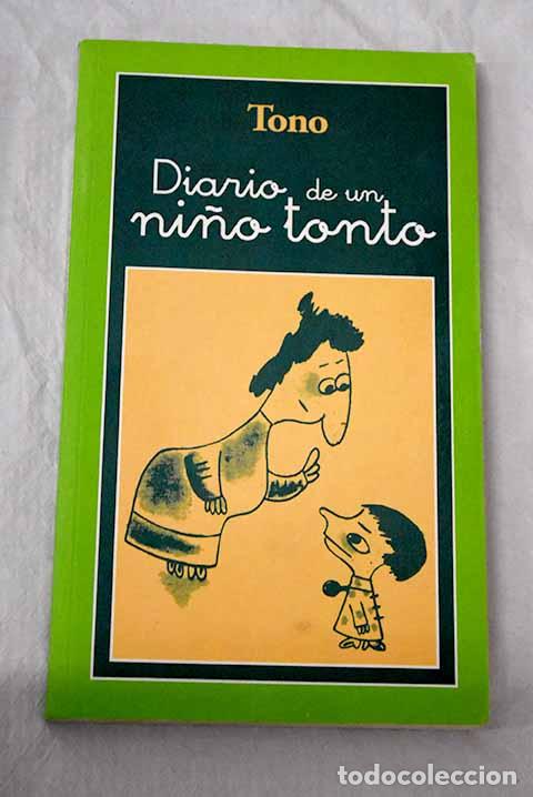Libros: Diario de un ni&ntilde;o tonto.- Tono