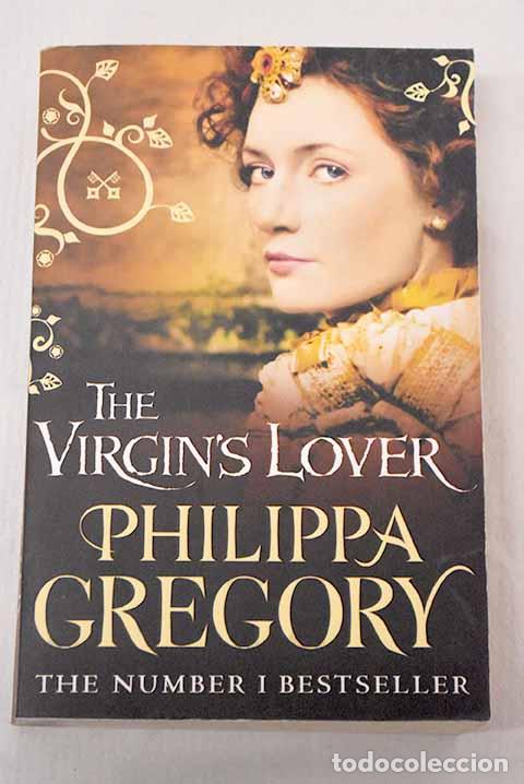 Libros: The virgin s lover: Gregory, Philippa.- Gregory, Philippa