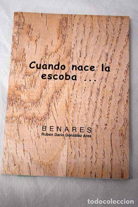 Libros: Cuando nace la escoba.- Benares