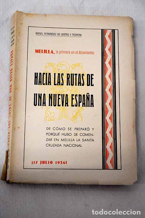 Libros: Hacia las rutas de una nueva Espa&ntilde;a: (de c&oacute;mo se prepar&oacute;.- Fern&aacute;ndez de Castro y Pedrera, Rafael