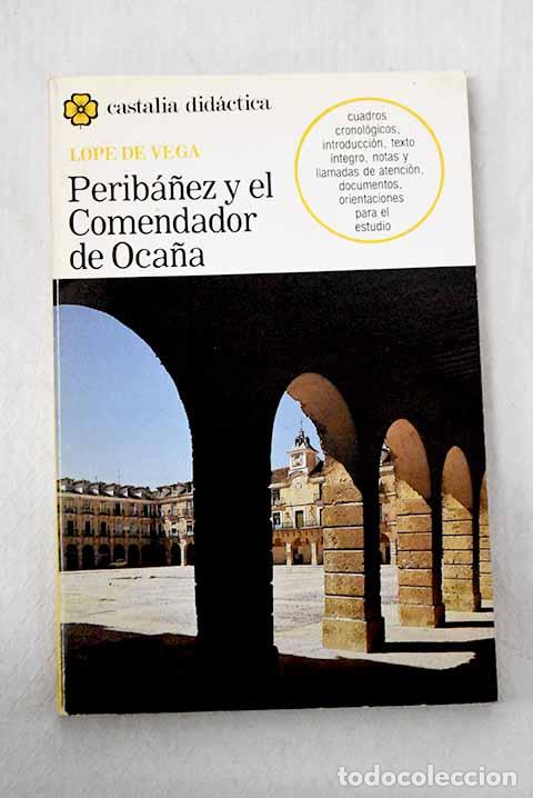 Libros: Perib&aacute;&ntilde;ez y el comendador de Oca&ntilde;a.- Vega, Lope de