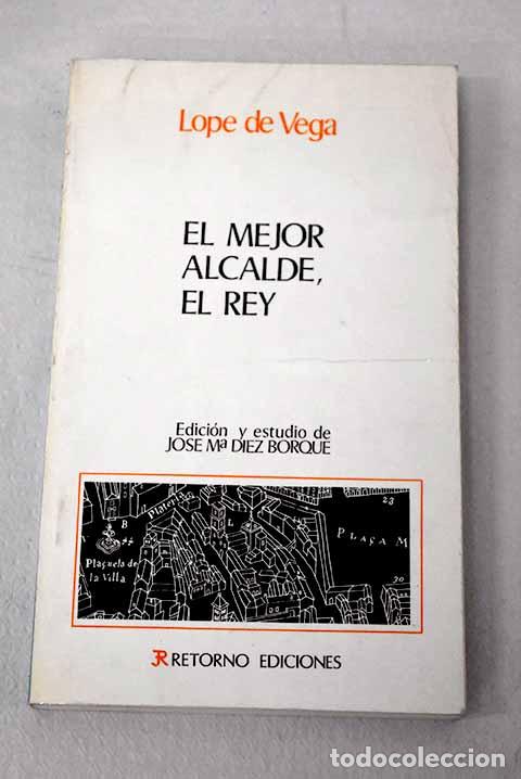 Libros: El mejor alcalde, el rey.- Vega, Lope de