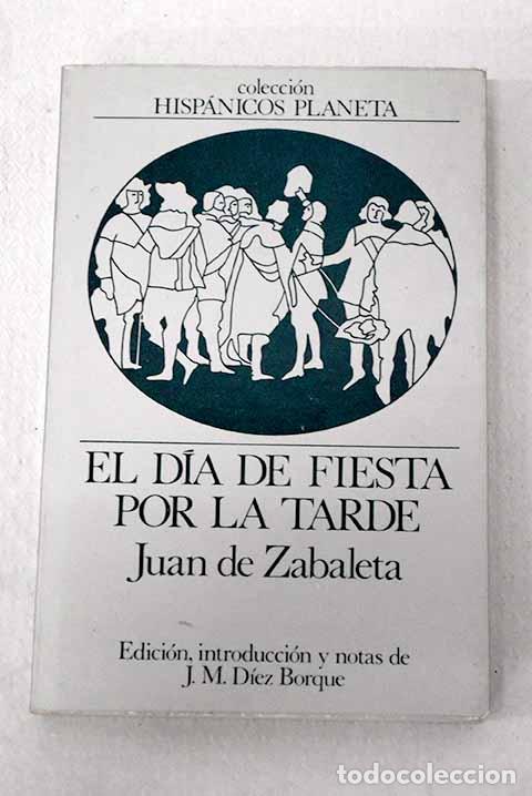 Libros: El d&iacute;a de fiesta por la tarde.- Zabaleta, Juan de
