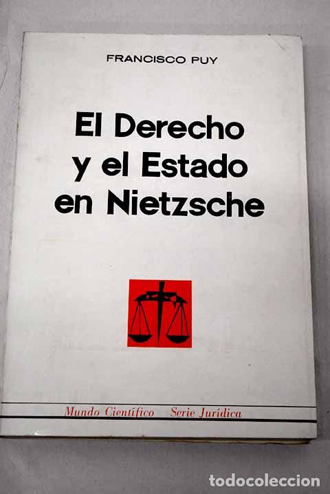 Libros: El derecho y el estado en Nietzsche.- Puy Mu&ntilde;oz, Francisco