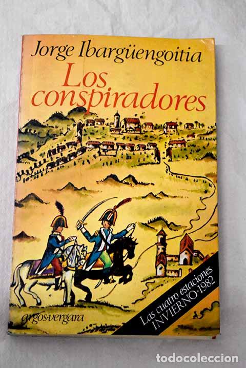 Libri di seconda mano: Los conspiradores: Ibarguengoitia, Jorge.- Ibarguengoitia, Jorge