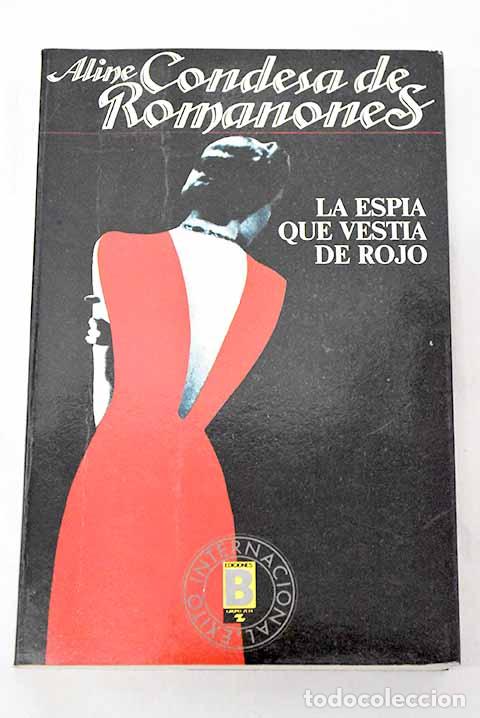 Livros em segunda m&atilde;o: La esp&iacute;a que vest&iacute;a de rojo.- Romanones, Aline Griffith
