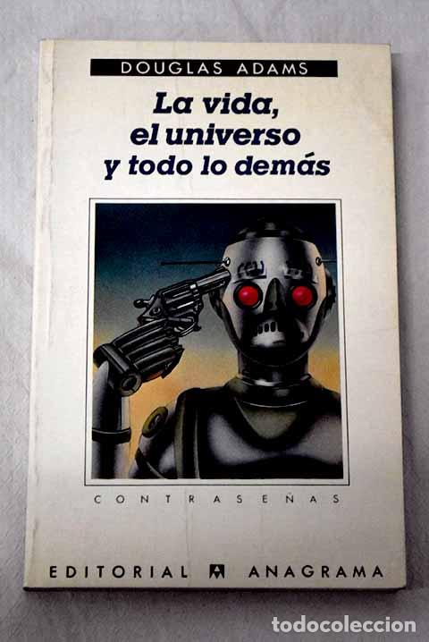 books: La vida, el universo y todo lo dem&aacute;s.- Adams, Douglas