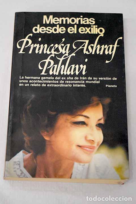 books: Memorias desde el exilio.- Pahlavi, Ashraf