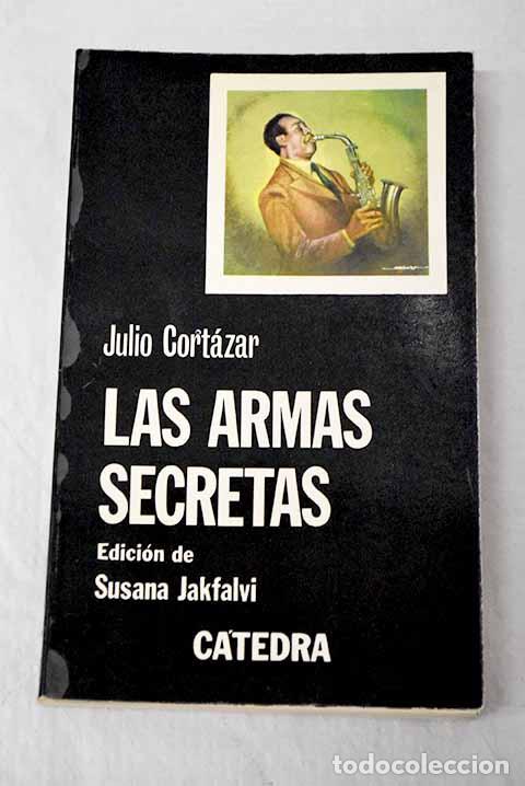 books: Las armas secretas: Cort&aacute;zar, Julio.- Cort&aacute;zar, Julio