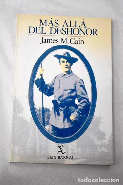 books: M&aacute;s all&aacute; del deshonor.- Cain, James M.