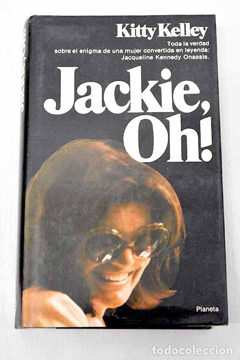 books: &iexcl;Jackie, oh!: Kelley, Kitty.- Kelley, Kitty