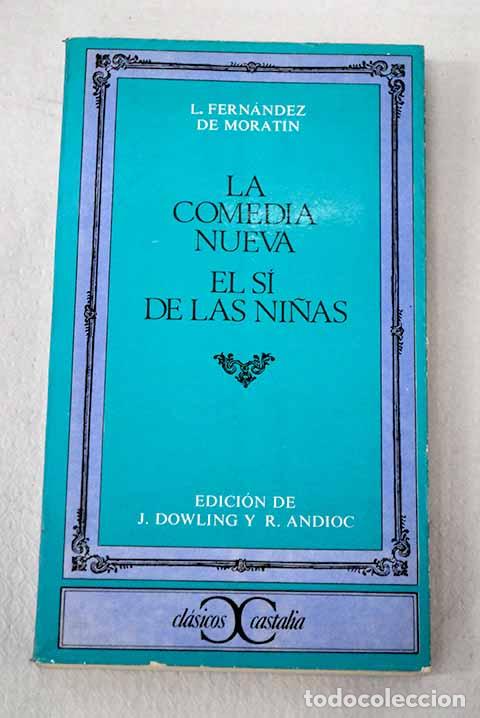 books: La comedia nueva: Fern&aacute;ndez de Morat&iacute;n, Leandro.- Fern&aacute;ndez de Morat&iacute;n, Leandro