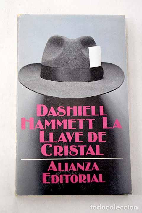 Libros: La llave de cristal: Hammett, Dashiell.- Hammett, Dashiell