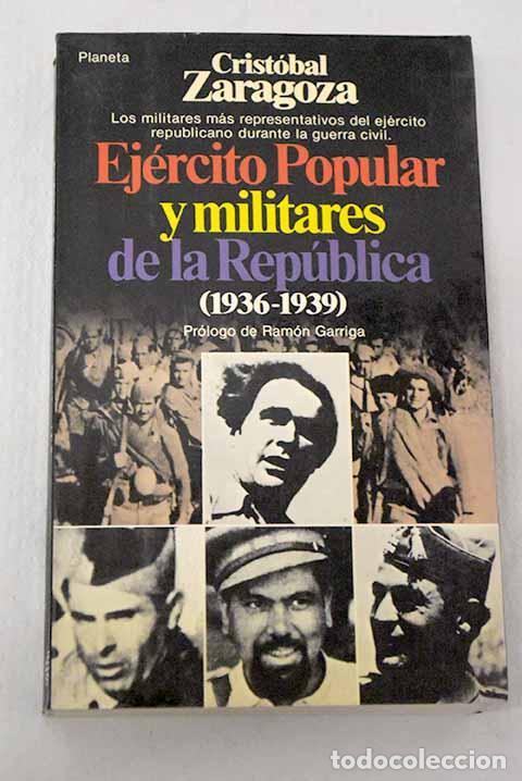 Libros: Ej&eacute;rcito popular y militares de la Rep&uacute;blica (1936-1939).- Zaragoza, Crist&oacute;bal