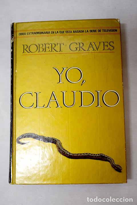 B&uuml;cher: Yo Claudio: de la autobiograf&iacute;a de Tiberio Claudio.- Graves, Robert