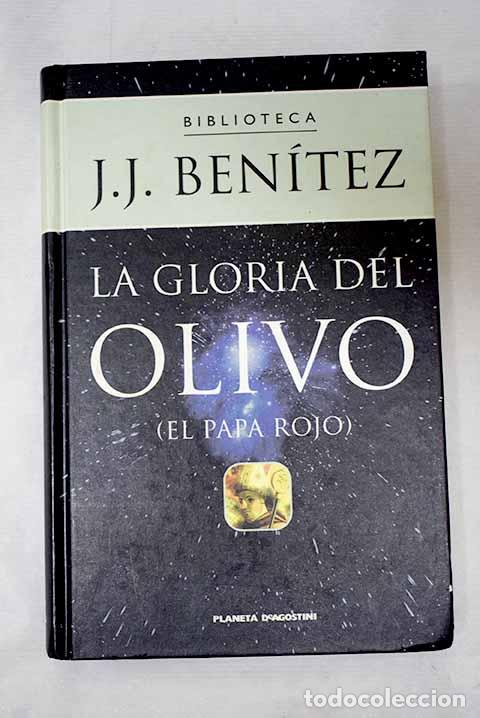 B&uuml;cher: La gloria del olivo: (el papa rojo).- Ben&iacute;tez, J. J.