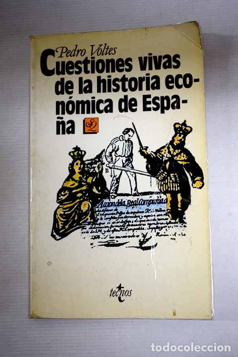 Libros: Cuestiones vivas de la historia econ&oacute;mica de Espa&ntilde;a.- Voltes Bou, Pedro
