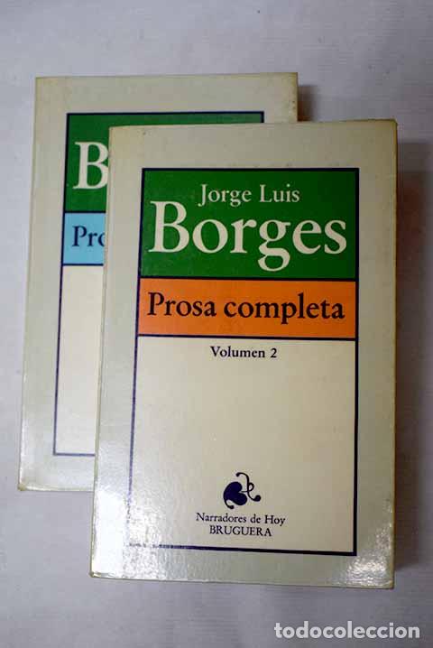 Libros: Prosa completa: Borges, Jorge Luis.- Borges, Jorge Luis