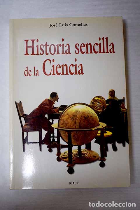 B&uuml;cher: Historia sencilla de la ciencia.- Comellas, Jos&eacute; Luis
