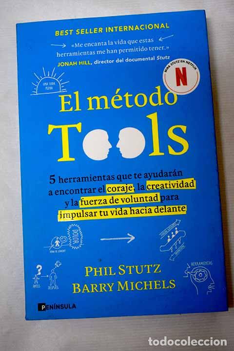 B&uuml;cher: El m&eacute;todo Tools: 5 herramientas que te ayudar&aacute;n a encontrar el coraje.- Stutz, Phil