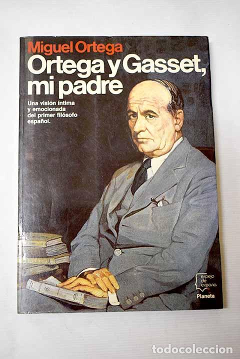 B&uuml;cher: Ortega y Gasset, mi padre.- Ortega, Miguel