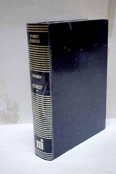B&uuml;cher: Kennedy: el hombre, el presidente, tomo I.- Sorensen, Theodore C.