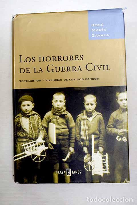 B&uuml;cher: Los horrores de la Guerra Civil.- Zavala, Jos&eacute; Mar&iacute;a
