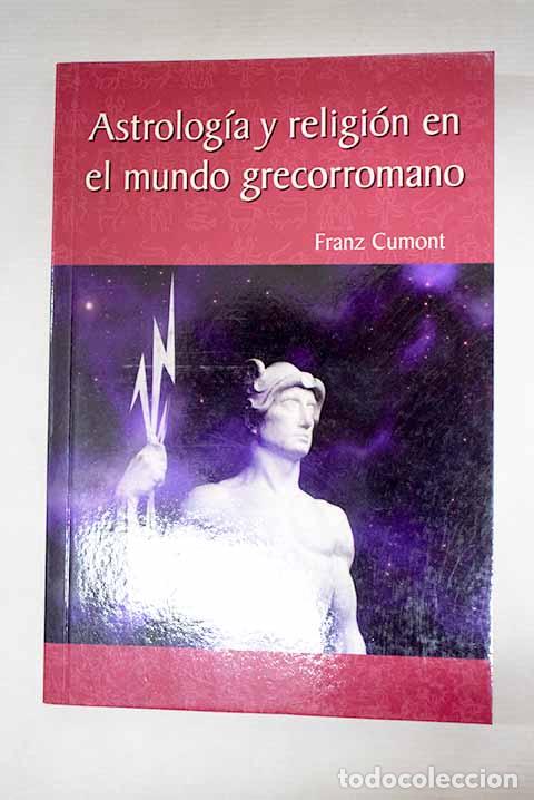 Libros: Astrolog&iacute;a y religi&oacute;n en el mundo grecorromano.- Cumont, Franz Val&eacute;ry Marie
