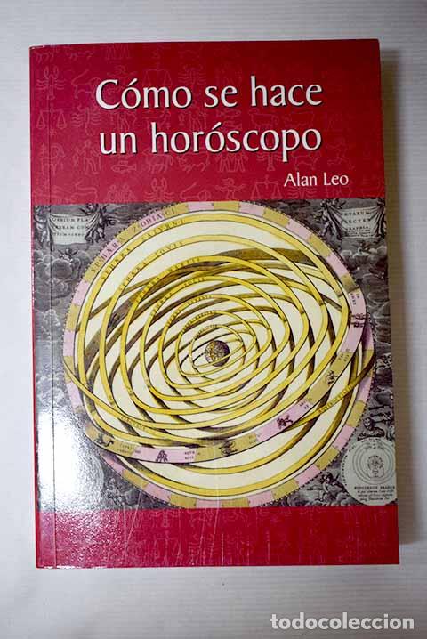 Libros: C&oacute;mo se hace un hor&oacute;scopo.- Leo, Alan
