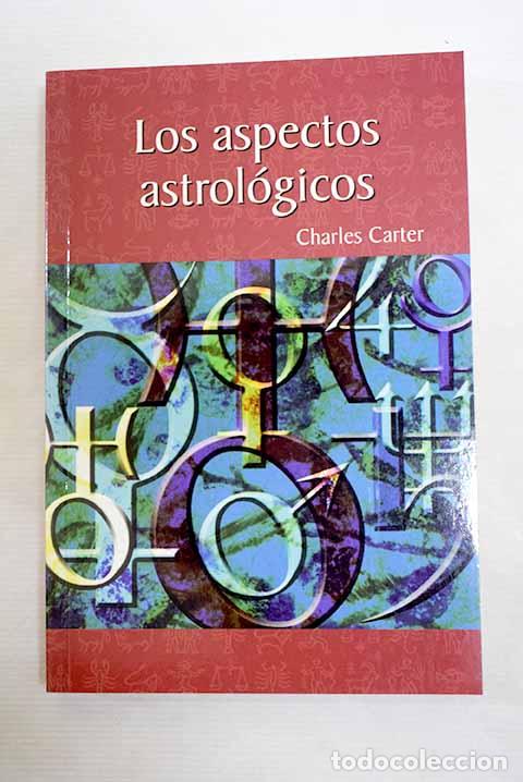 Libros: Los aspectos astrol&oacute;gicos.- Carter, Charles