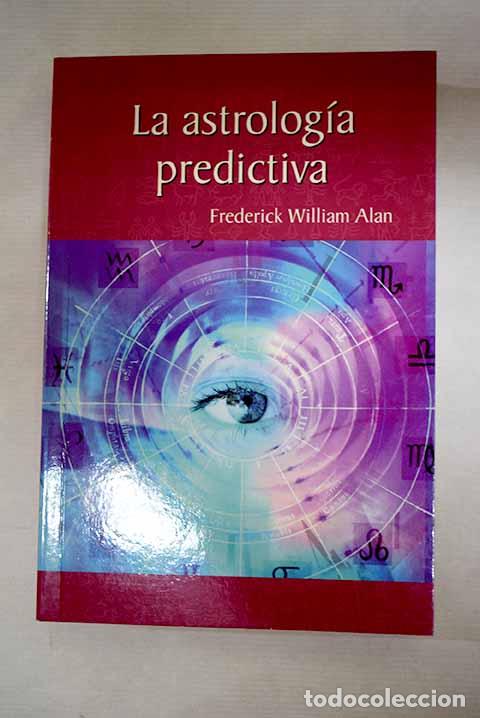 Libros: La astrolog&iacute;a predictiva.- Alan, Frederick William