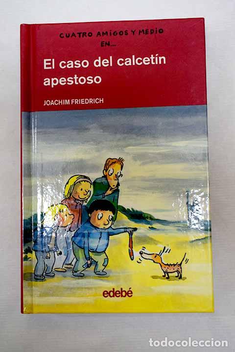 Libros: El caso del calcet&iacute;n apestoso.- Friedrich, Joachim