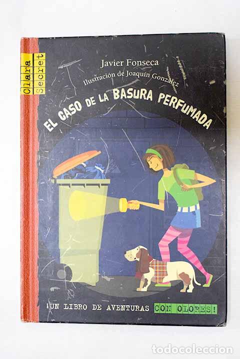 Libros: El caso de la basura perfumada.- Fonseca, Javier
