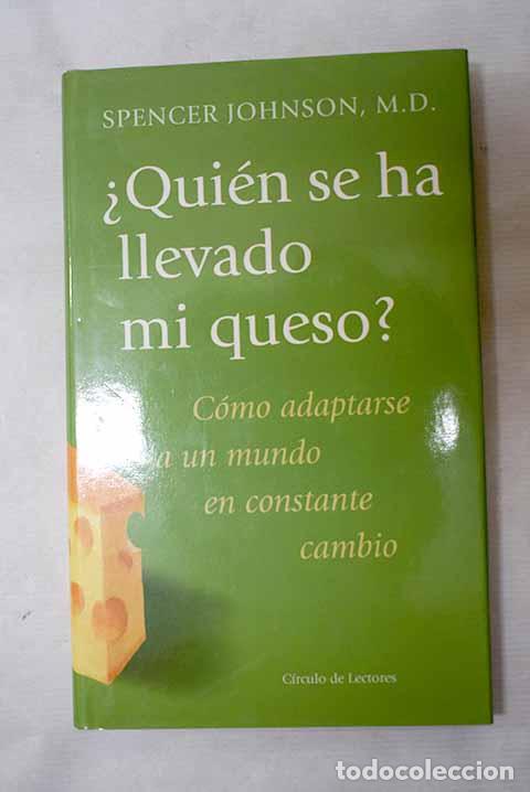Libri di seconda mano: &iquest;Qui&eacute;n se ha llevado mi queso?.- Johnson, Spencer