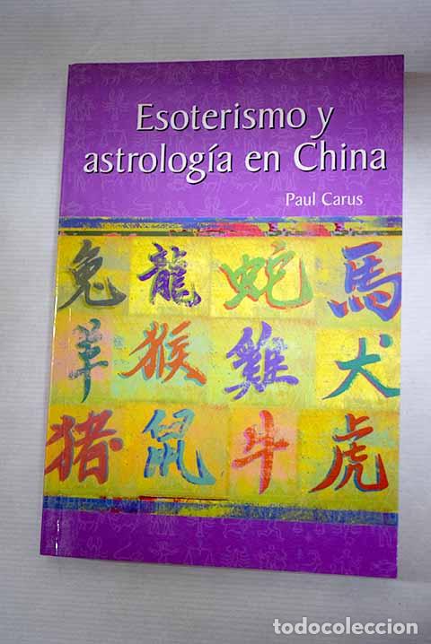 Libri di seconda mano: Esoterismo y astrolog&iacute;a en China.- Carus, Paul