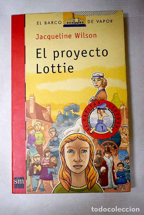 Libri di seconda mano: El proyecto Lottie: Wilson, Jacqueline.- Wilson, Jacqueline