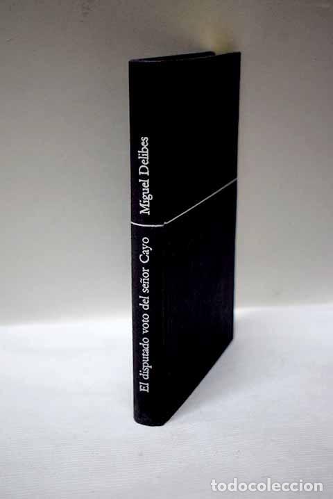 Libros: El disputado voto del se&ntilde;or Cayo.- Delibes, Miguel