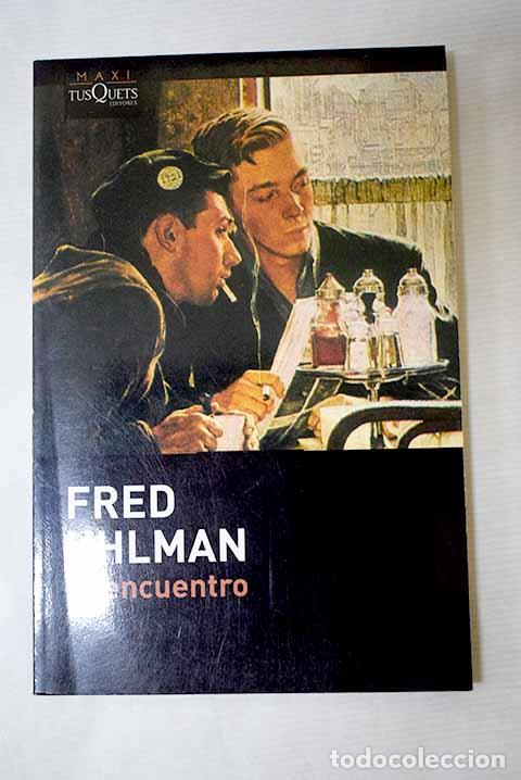Libros: Reencuentro: Uhlman, Fred.- Uhlman, Fred