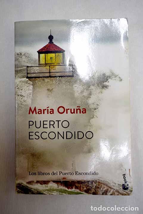 Libros: Puerto escondido: Oru&ntilde;a, Mar&iacute;a.- Oru&ntilde;a, Mar&iacute;a