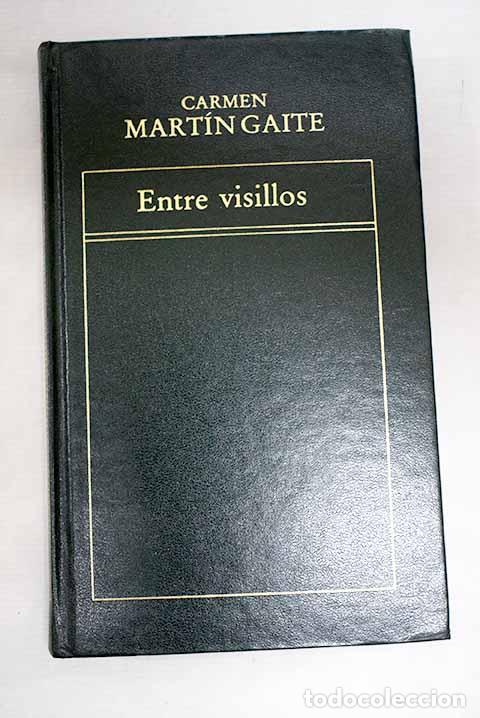Libros: Entre visillos: Mart&iacute;n Gaite, Carmen.- Mart&iacute;n Gaite, Carmen