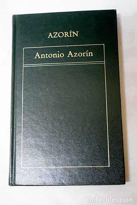 Libros: Antonio Azor&iacute;n: Martinez Ruiz, Jos&eacute; (Azor&iacute;n).- Martinez Ruiz, Jos&eacute; (Azor&iacute;n)